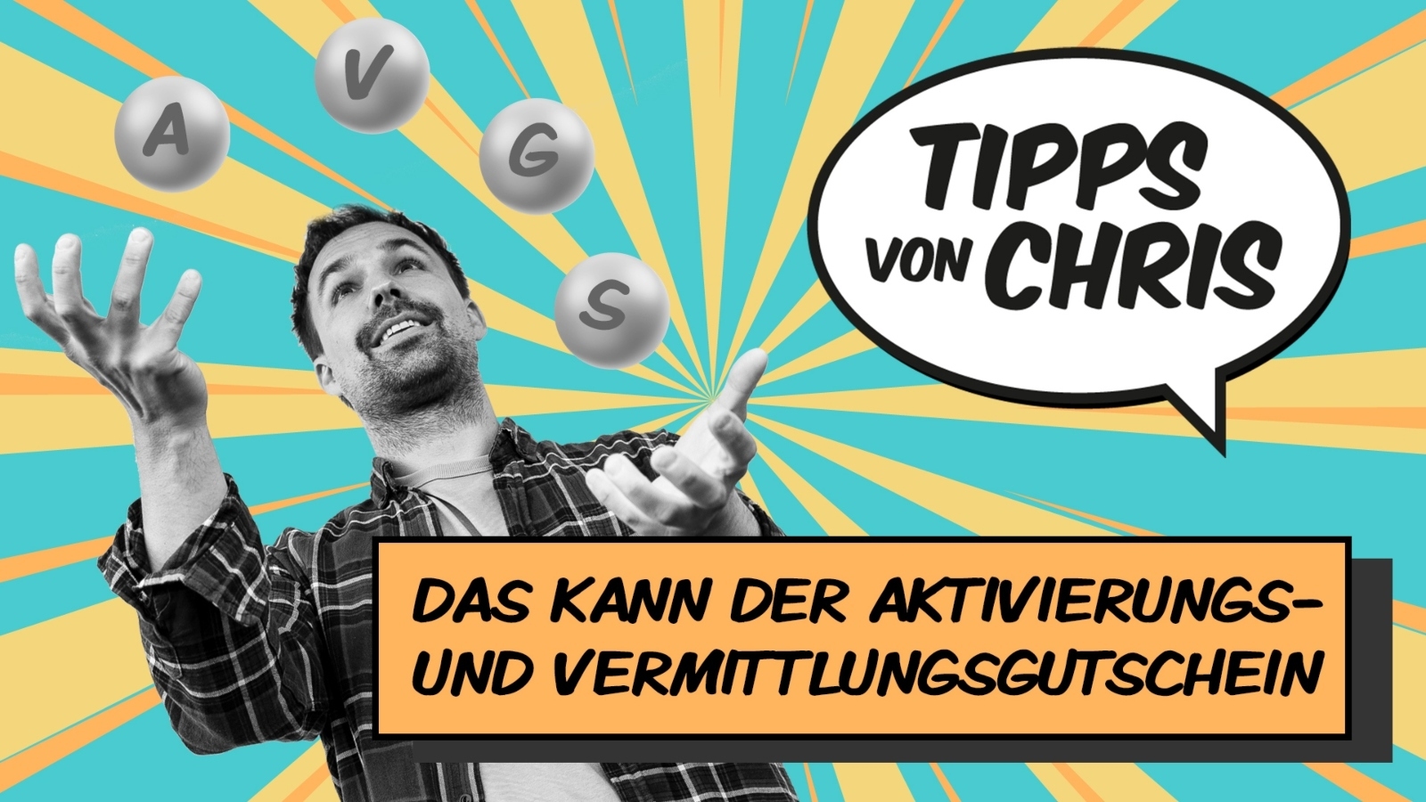 Tipps von Chris AVGS Aktivierungs- und Vermittlungsgutschein