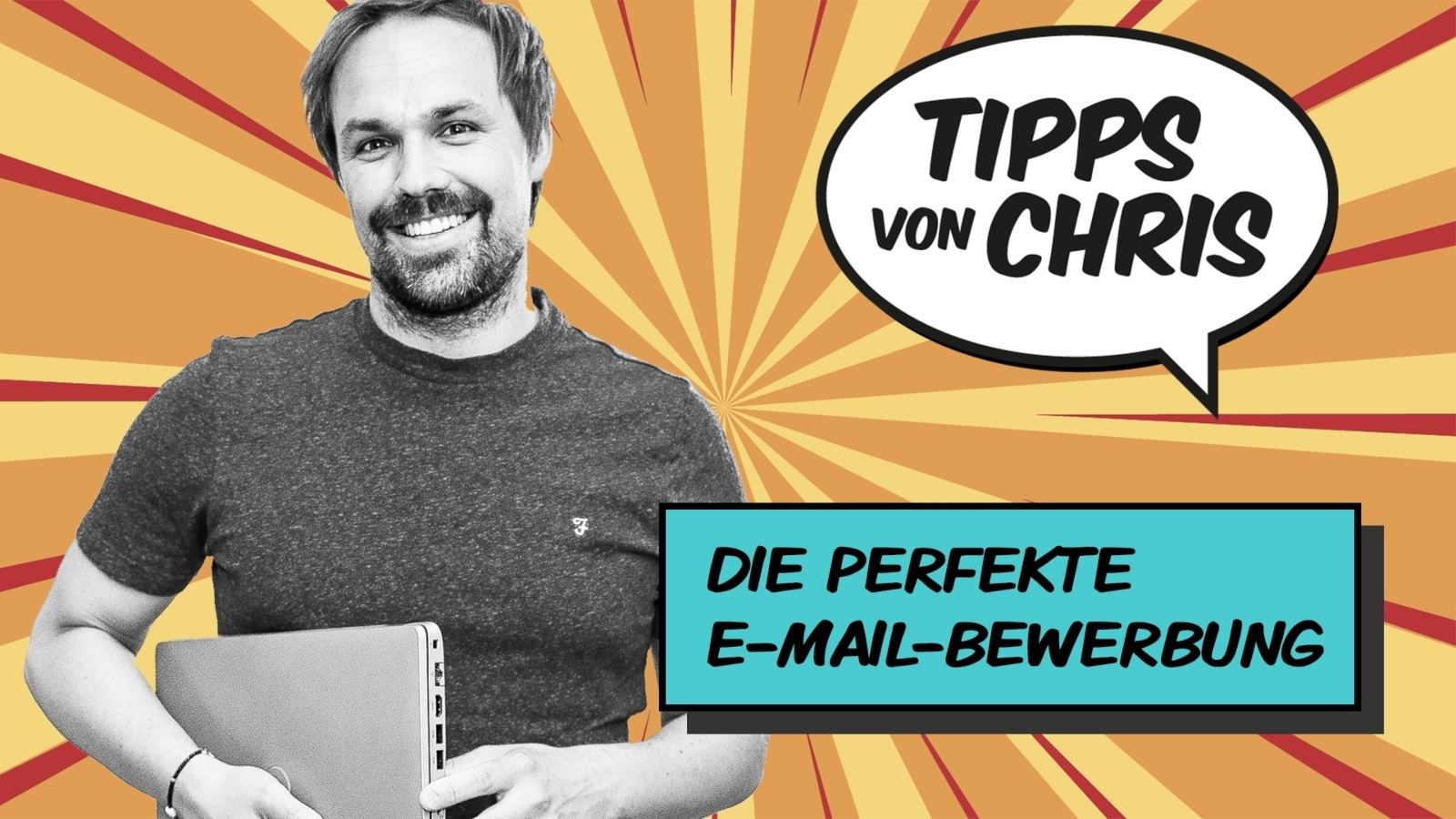 Tipps von Chris die perfekte E-Mail-Bewerbung