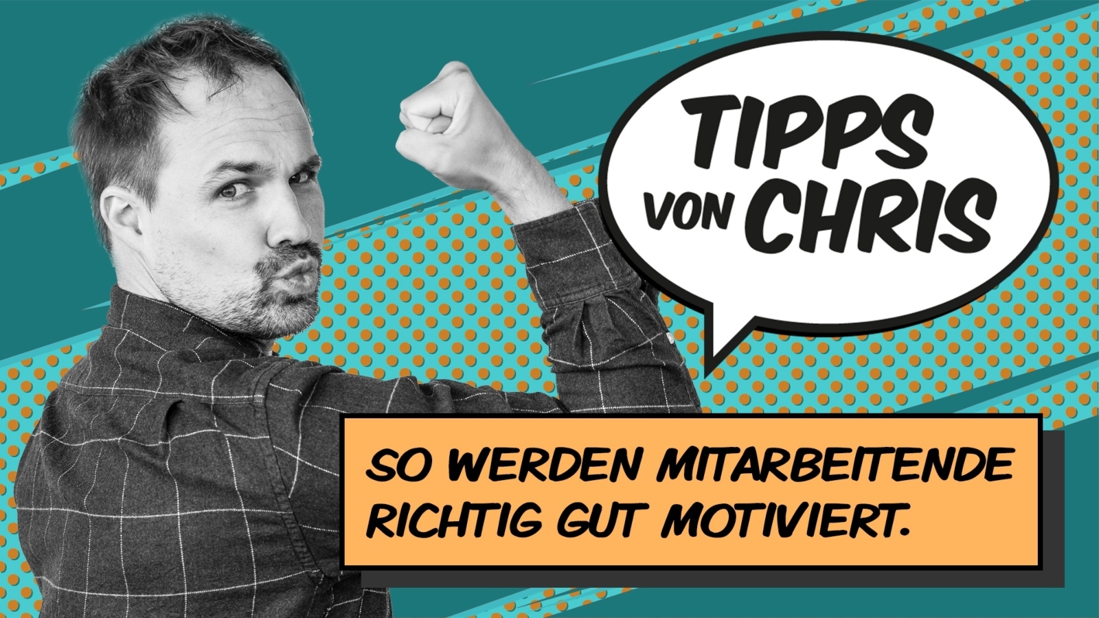 Tipps von Chris Mitarbeitermotivation